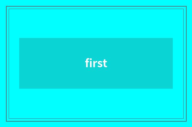 first