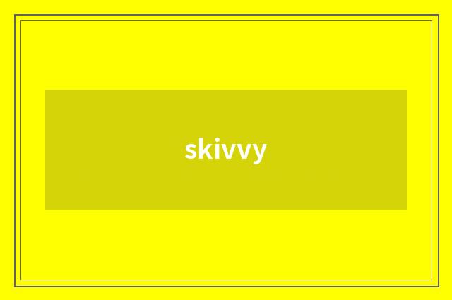 skivvy