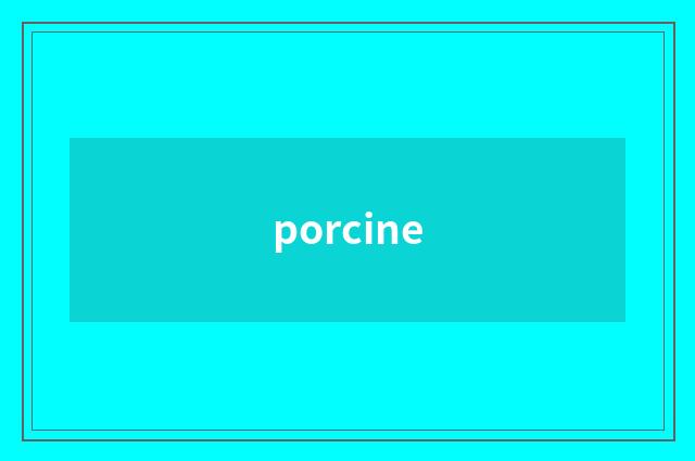 porcine