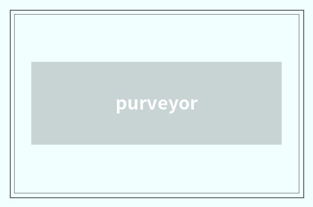 purveyor