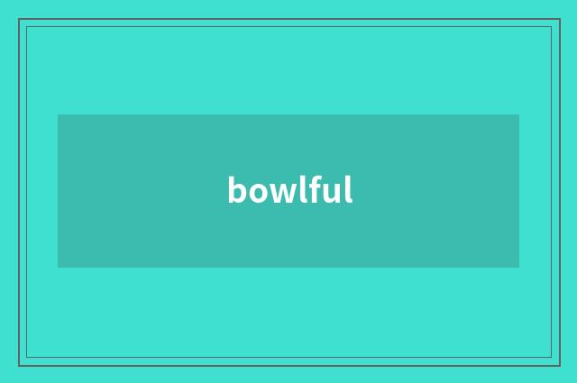bowlful