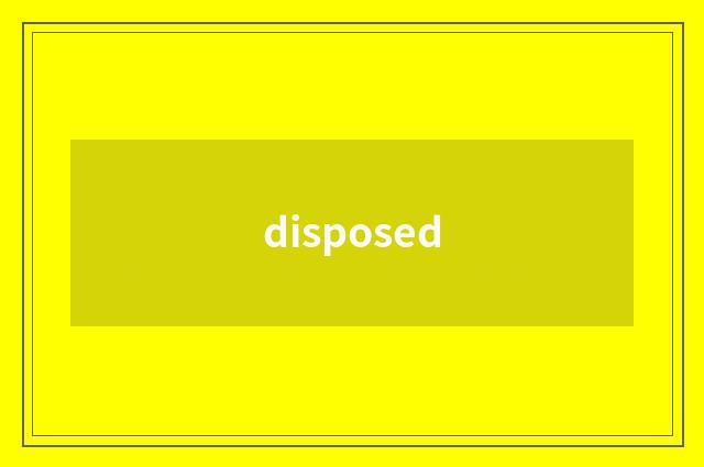 disposed