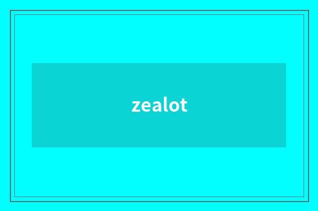 zealot