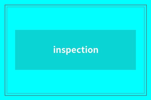 inspection