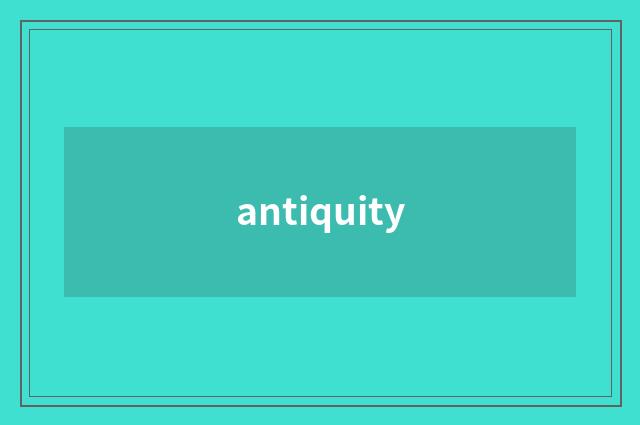 antiquity
