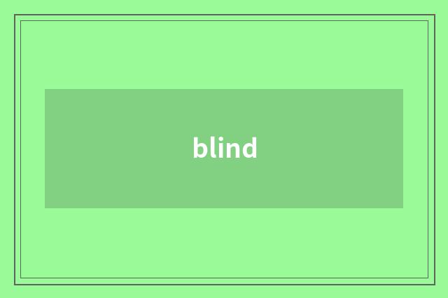 blind