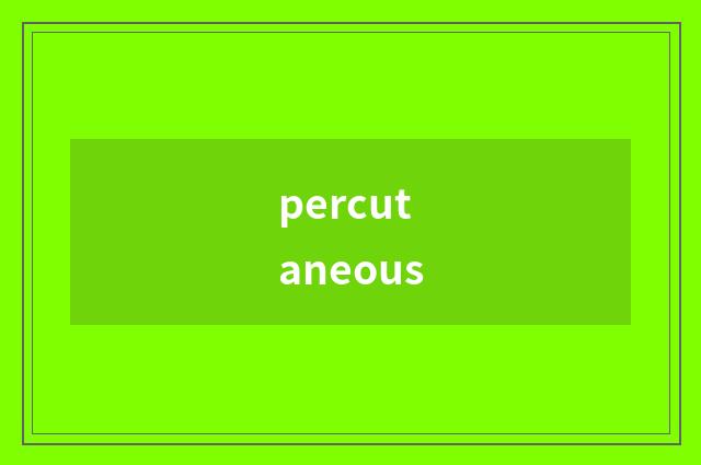percutaneous