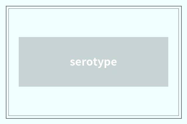 serotype