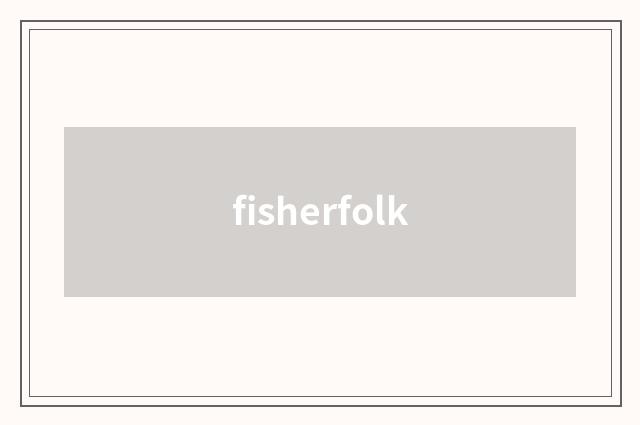 fisherfolk