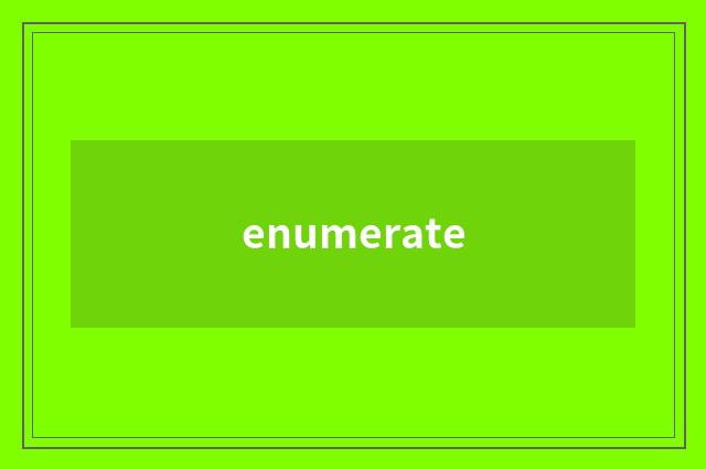 enumerate
