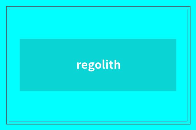 regolith