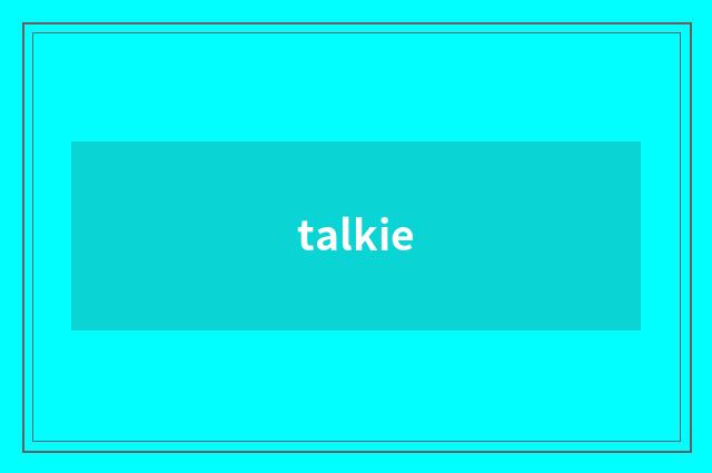 talkie