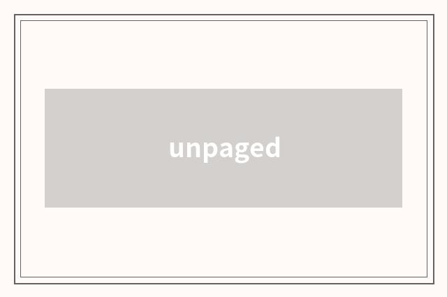 unpaged