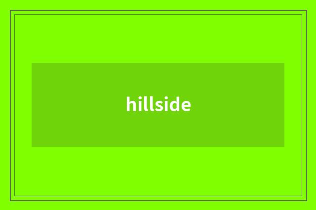hillside
