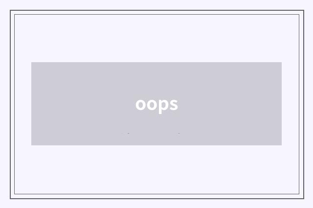 oops