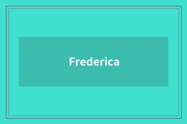 Frederica