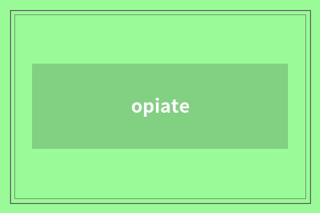 opiate