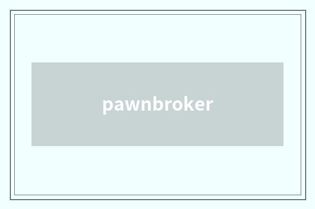 pawnbroker
