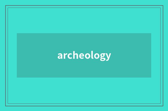 archeology