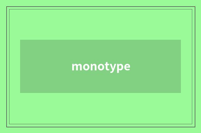 monotype