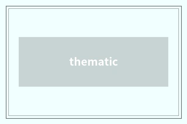 thematic