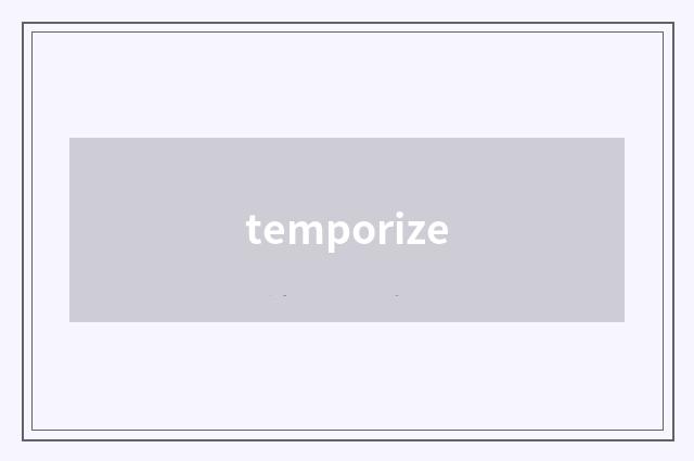 temporize