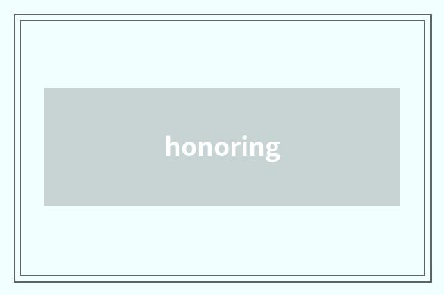 honoring
