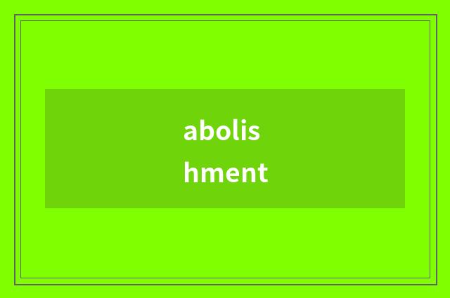 abolishment