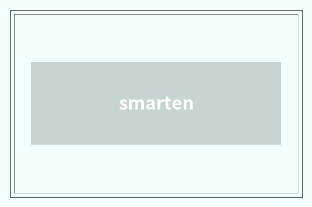 smarten