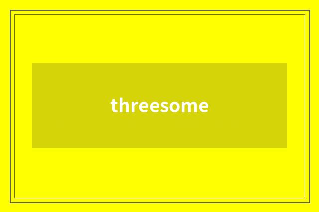 threesome