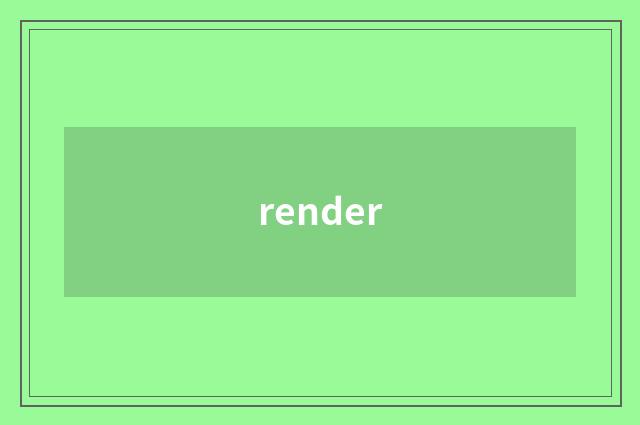 render