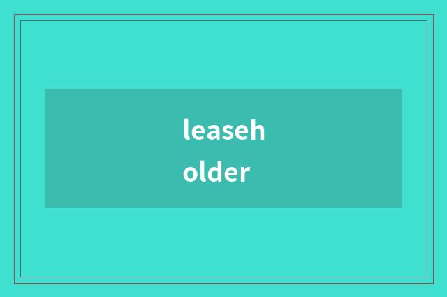 leaseholder