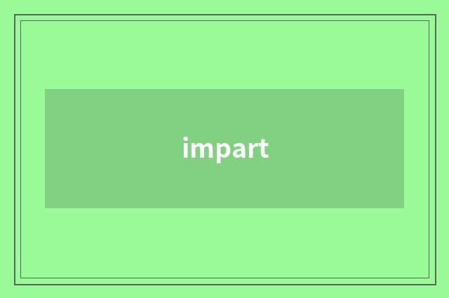 impart