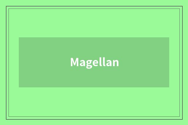 Magellan