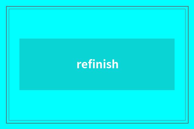 refinish