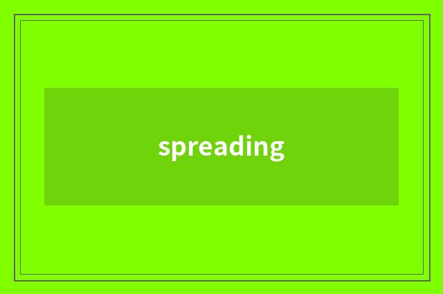 spreading