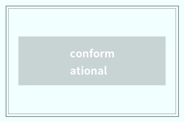conformational