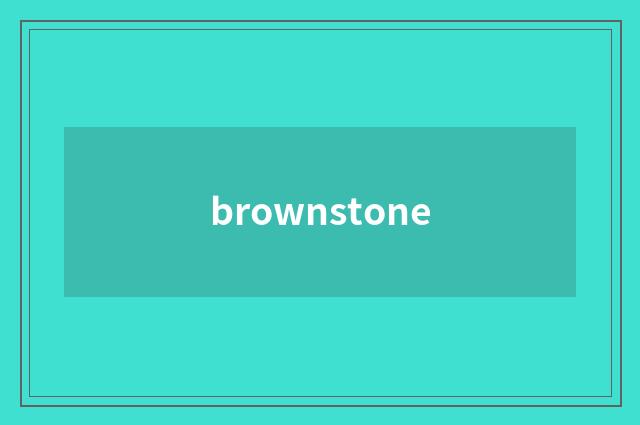 brownstone