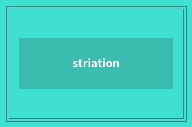 striation