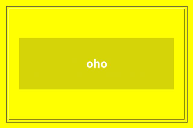 oho