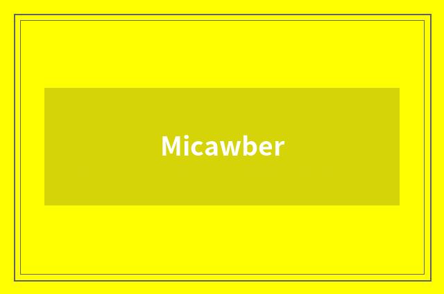 Micawber