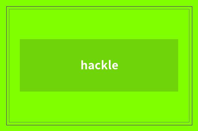 hackle