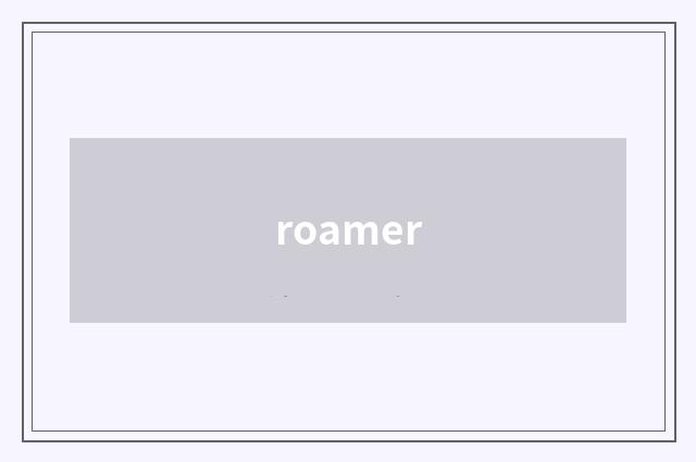 roamer
