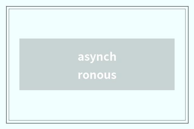 asynchronous