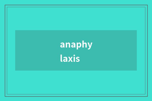 anaphylaxis