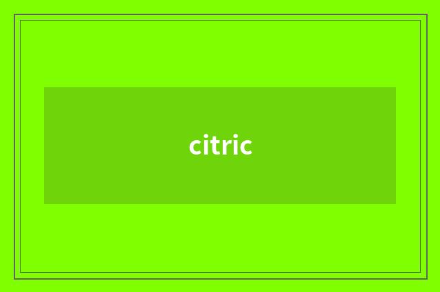 citric