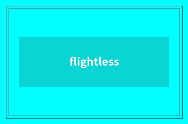 flightless