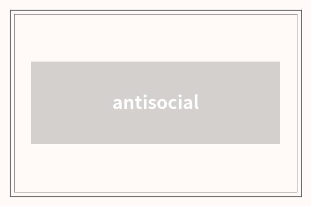 antisocial