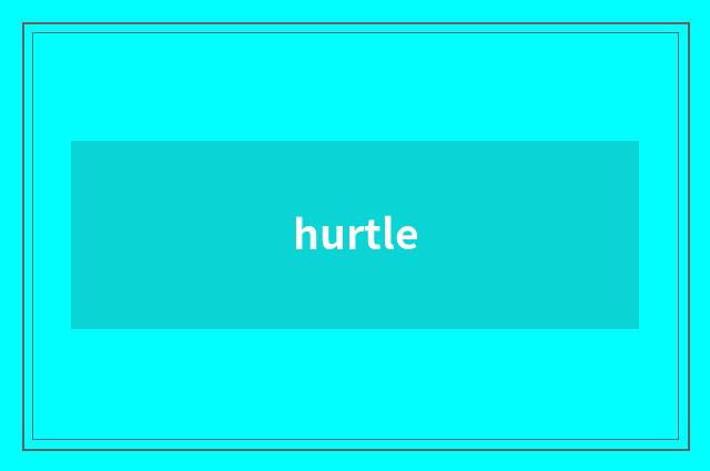 hurtle