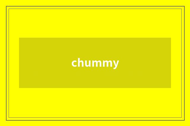 chummy
